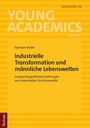 "Soziologie 20. Young Academics. Industrielle Transformation und männliche Lebenswelten von Hannah Hecker. Tectum."