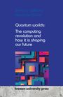 Sharon D. Williams: Quantum worlds: The computing revolution and how it is shaping our future, Buch