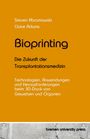 Steven Abramowski: Bioprinting - Die Zukunft der Transplantationsmedizin, Buch