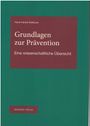 Sedlacek Hans Harald: Grundlagen zur Prävention, Buch