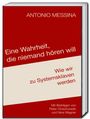 Antonio Messina: Eine Wahrheit, die keiner hören will, Buch