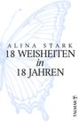 Alina Stark: 18 Weisheiten in 18 Jahren, Buch