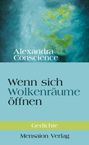 Text: "Wenn sich Wolkenräume öffnen" Gedichte, Alexandra Conscience, Mensaion Verlag. 

Oben abstrakte Malerei in Blau- und Grüntönen.