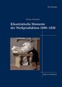 Titel: "Klassizistische Momente der Werkproduktion 1690–1820". Gemälde: Person reinigt Skulpturen in einem Raum.