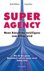 Reid Hoffman: Superagency: Wenn Künstliche Intelligenz zum Alltag wird, Buch