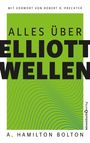 A. Hamilton Bolton: Alles über Elliott-Wellen, Buch