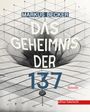 Markus Becker: Das Geheimnis der 137, Buch