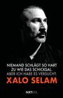 Xalo Selam: Niemand schlägt so hart zu wie das Schicksal. Aber ich habe es versucht., Buch