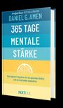 Daniel G. Amen: 365 Tage mentale Stärke, Buch