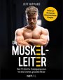 "Die Muskel-Leiter" von Jeff Nippard, Trainingsprogramm, basierend auf wissenschaftlichen Prinzipien. Mann posiert muskulös.