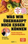 "Was wir überhaupt noch essen können" und Autorennamen, gelbes Design mit diversen Lebensmitteln und Gesichtern.
