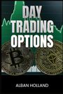 Alban Holland: Day Trading Options, Buch