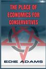 Edie Adams: The Place Of Economics For Conservatives, Buch