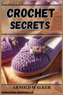 Arnold Walker: Crochet Secrets, Buch