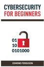 Esmond Ferguson: Cybersecurity For Beginners, Buch