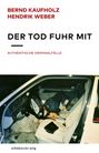 Bernd Kaufholz: Der Tod fuhr mit, Buch