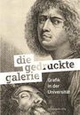 : Die gedruckte Galerie. Grafik in der Universität. Halle (Saale) 2025, Buch