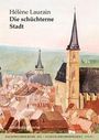 Hélène Laurain: Die schüchterne Stadt, Buch