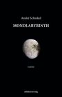 "MONDLABYRINTH" von André Schinkel, Gedichte. Unten ein Mond-Bild auf schwarzem Hintergrund.