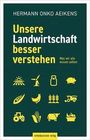 Titel: "Unsere Landwirtschaft besser verstehen"; Autor: Hermann Onko Aeikens; Symbole: Traktor, Tiere, Pflanzen.