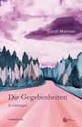 "Die Gegebenheiten", Erzählungen von Gorch Maltzen. Illustration mit rosa Straße, umgeben von Bäumen unter violettem Himmel.