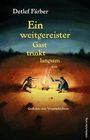 Detlef Färber: Ein weitgereister Gast trinkt langsam aus, Buch