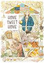 "Home Sweet Home". Oben Frau mit Brille, Tasse. Unten schläft Frau, Mann mit Snack. Illustrative Umrahmung mit Blumen.