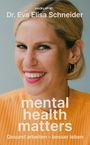 Eva Elisa Schneider: Mental Health matters, Buch