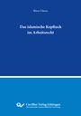 Büsra Yilmaz: Das islamische Kopftuch im Arbeitsrecht, Buch