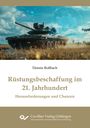 Dennis Roßbach: Rüstungsbeschaffung im 21. Jahrhundert. Herausforderungen und Chancen, Buch