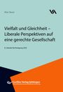 Vielfalt und Gleichheit - Liberale Perspektiven auf eine gerechte Gesellschaft.8. Liberale Rechtstagung 2025, Buch