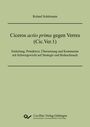 Roland Schürmann: Ciceros actio prima gegen Verres (Cic.Ver.1).Einleitung, Primärtext, Übersetzung und Kommentar mit Schwergewicht auf Strategie und Redeschmuck, Buch