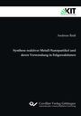Andreas Reiß: Synthese reaktiver Metall-Nanopartikel und deren Verwendung in Folgereaktionen, Buch