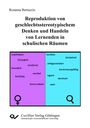 Rosanna Bertuccio: Reproduktion von geschlechtsstereotypischem Denken und Handeln von Lernenden in schulischen Räumen, Buch
