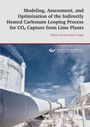 Martin Nicolas Greco Coppi: Modeling, Assessment, and Optimization of the Indirectly Heated Carbonate Looping Process for CO2 Capture from Lime Plants, Buch