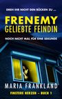 „FRENEMY GELIEBTE FEINDIN“ steht auf einem dunklen Hintergrund. Eine Frau steht nachdenklich am Fenster.