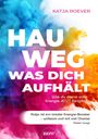 Katja Roever: Hau weg, was dich aufhält, Buch