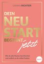 Damian Richter: Dein Neustart beginnt jetzt, Buch
