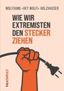 Text: "Wolfgang »Hey Wolfi« Holzhauser. Wie wir Extremisten den Stecker ziehen. KATAPULT." Illustration: Eine orange Faust hält ein Kabel.