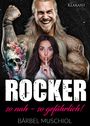 Bärbel Muschiol: Rocker. So nah, so gefährlich! Rockerroman, Buch