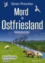 Sören Prescher: Mord in Ostfriesland. Ostfrieslandkrimi, Buch