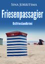 „Friesenpassagier: Ostfrieslandkrimi“ von Sina Jorritsma. Ein Strand mit blau-weiß gestreiften Strandkörben.