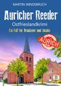 Titel: "Auricher Reeder" von Martin Windebruch. Ostfrieslandkrimi. Im Hintergrund eine Kirche und Bäume.