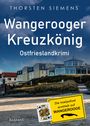 "Wangerooger Kreuzkönig: Ostfrieslandkrimi. Die Inselpolizei ermittelt auf WANGEROOGE." Gebäude am Strand mit Schild.