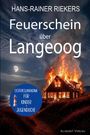 HANS-RAINER RIEKERS, Feuerschein über Langeoog. Ostfrieslandkrimi für Kinder + Jugendliche. Gemälde von brennendem Haus.