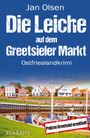 „Die Leiche auf dem Greetsieler Markt. Ostfrieslandkrimi. Polizei Greetsiel ermittelt.“ Malerische Hafenansicht.