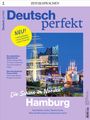 „Deutsch perfekt“, „Hamburg: Die Schöne im Norden“, „Neues Design“, „Nachtleben, Kultur“, Schiff und Elbphilharmonie.