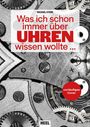 M. Stern: Was ich schon immer über Uhren wissen wollte ..., Buch