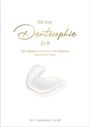 Constanze Groß: Meine Dentosophie Zeit, Buch