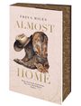 "Freya Miles Almost Home. Where their hearts found home. They were almost forever. Almost." Stiefel und Cowboyhut.